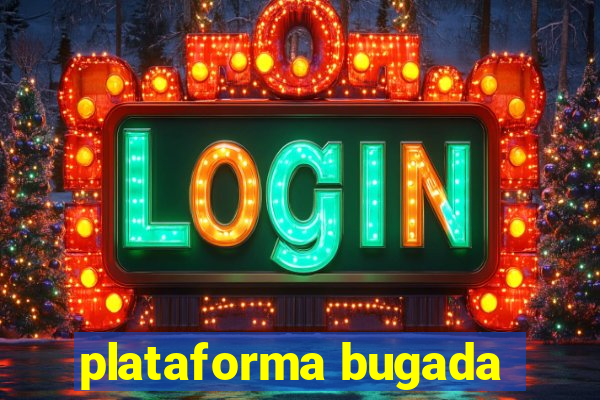 plataforma bugada